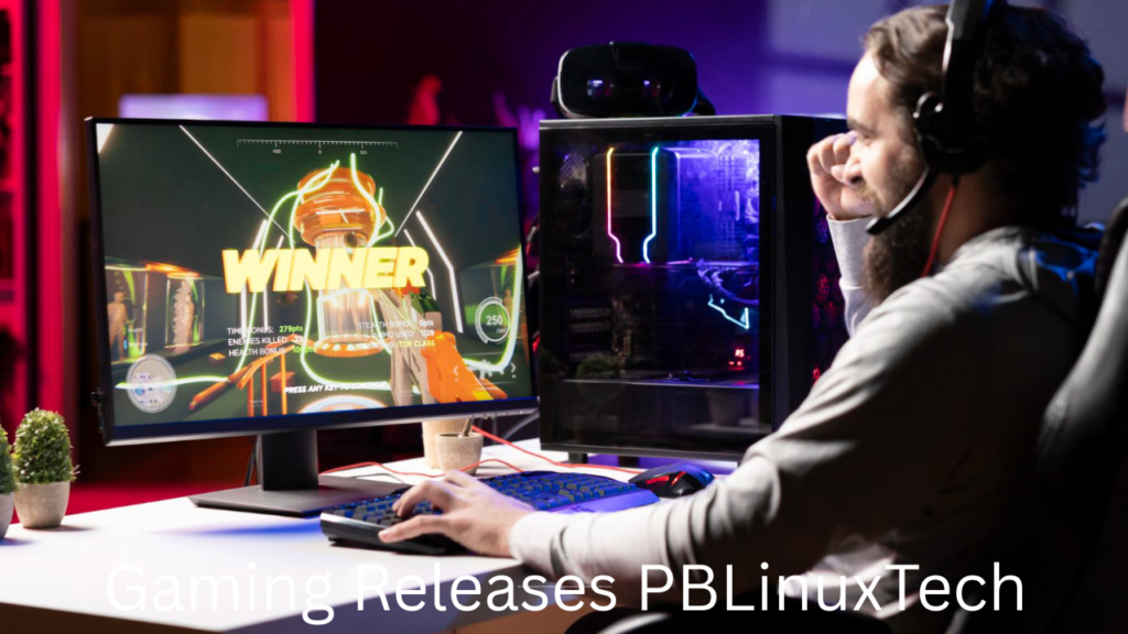 Gaming Releases PBLinuxTech