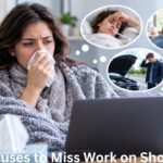 Good Excuses to Miss Work on Short Notice