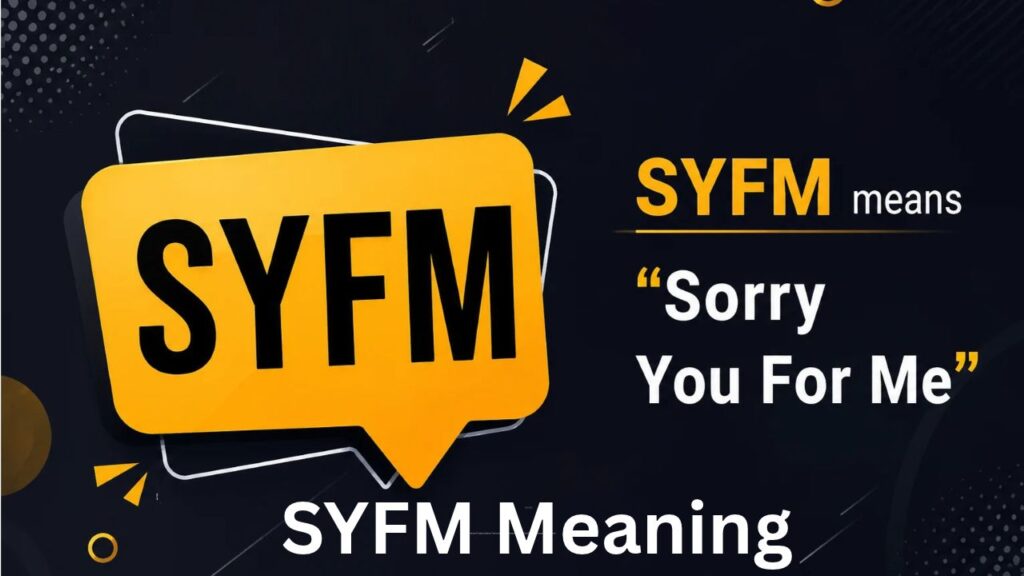 SYFM Meaning