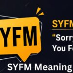 SYFM Meaning